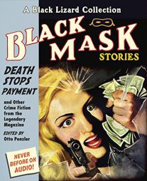 Black Mask 10: Death Stops Payment: And Other Crime Fiction from the Legendary Magazine by Otto Penzler Paperback Book