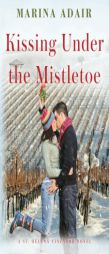 Kissing Under the Mistletoe by Marina Adair Paperback Book
