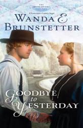 Goodbye to Yesterday: Part 1 (The Discovery - A Lancaster County Saga) by Wanda E. Brunstetter Paperback Book