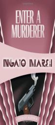 Enter a Murderer: Inspector Roderick Alleyn #2 by Ngaio Marsh Paperback Book