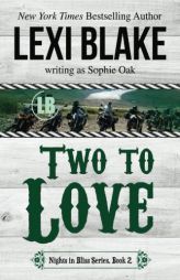 Two to Love (Nights in Bliss, Colorado Book 2) (Volume 2) by Lexi Blake Paperback Book