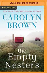 The Empty Nesters by Carolyn Brown Paperback Book