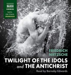 Twilight of the Idols and the Antichrist Lib/E by Friedrich Wilhelm Nietzsche Paperback Book
