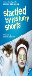 Startled by His Furry Shorts (Confessions of Georgia Nicolson) by Louise Rennison Paperback Book