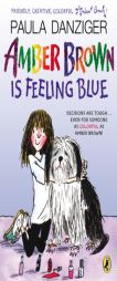 Amber Brown Is Feeling Blue by Paula Danziger Paperback Book
