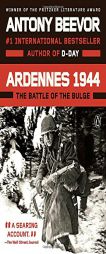 Ardennes 1944: The Battle of the Bulge by Antony Beevor Paperback Book