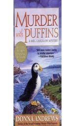 Murder With Puffins: A Meg Langslow Mystery (A Meg Lanslow Mystery) by Donna Andrews Paperback Book