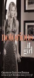 Notorious: An It Girl Novel (It Girl #02) by Cecily Von Ziegesar Paperback Book
