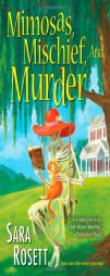 Mimosas, Mischief, and Murder (Ellie Avery Mystery) by Sara Rosett Paperback Book