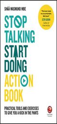 Stop Talking, Start Doing Action Book: Practical Tools and Exercises to Give You a Kick in the Pants by Wiley Paperback Book