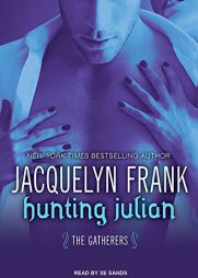 Hunting Julian (Gatherers) by Jacquelyn Frank Paperback Book