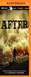 After: Nineteen Stories of Apocalypse and Dystopia by Ellen Datlow (Editor) Paperback Book