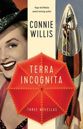 Terra Incognita: Three Tales by Connie Willis Paperback Book