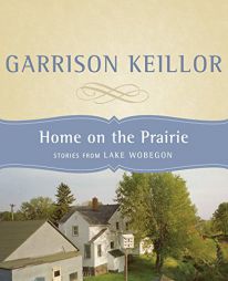 Home on the Prairie by Garrison Keillor Paperback Book