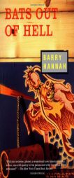 Bats Out of Hell by Barry Hannah Paperback Book