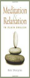 Meditation and Relaxation in Plain English by Bob Sharples Paperback Book