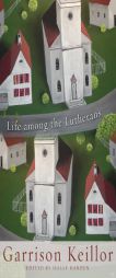 Life among the Lutherans by Garrison Keillor Paperback Book