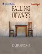 Falling Upward: A Spirituality for the Two Halves of Life by Richard Rohr Paperback Book