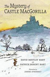The Mystery of Castle MacGorilla by David Bentley Hart Paperback Book