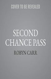 Second Chance Pass (The Virgin River Series) (Virgin River Series, 5) by Robyn Carr Paperback Book