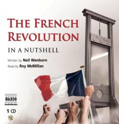 In a Nutshell: The French Revolution by Neil Wenbon Paperback Book