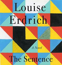 The Sentence by Louise Erdrich Paperback Book
