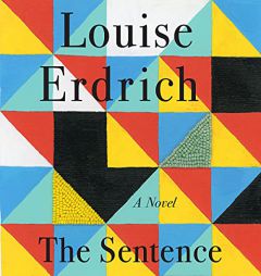 The Sentence by Louise Erdrich Paperback Book