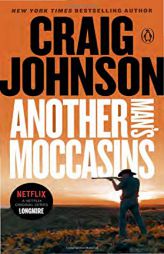 Another Man's Moccasins: A Longmire Mystery by Craig Johnson Paperback Book