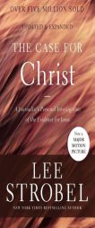 The Case for Christ: A Journalist's Personal Investigation of the Evidence for Jesus (Case for ... Series) by Lee Strobel Paperback Book