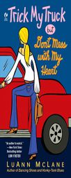 Trick My Truck But Don't Mess With My Heart (Signet Eclipse) by Luann McLane Paperback Book