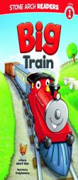 Big Train (Stone Arch Readers - Level 1 (Quality))) by Adria F. Klein Paperback Book