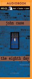 The Eighth Day by John Case Paperback Book