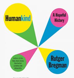 Humankind: A Hopeful History by Rutger Bregman Paperback Book