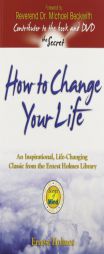 How to Change Your Life by Ernest Holmes Paperback Book