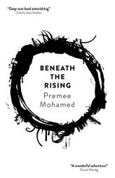 Beneath The Rising by Premee Mohamed Paperback Book