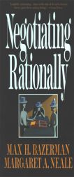 Negotiating Rationally by Max H. Bazerman Paperback Book