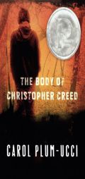The Body of Christopher Creed by Carol Plum-Ucci Paperback Book