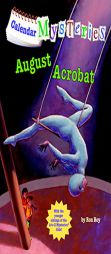 Calendar Mysteries #8: August Acrobat by Ron Roy Paperback Book