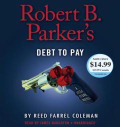 Robert B. Parker's Debt to Pay by Reed Farrel Coleman Paperback Book