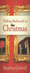 Walking Backwards to Christmas by Stephen Cottrell Paperback Book