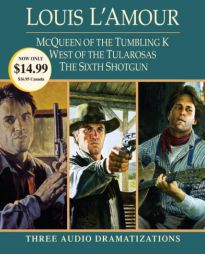 McQueen of the Tumbling K / West of Tularosa / The Sixth Shotgun by Louis L'Amour Paperback Book
