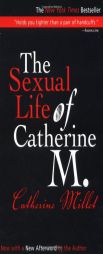 The Sexual Life of Catherine M. by Catherine Millet Paperback Book