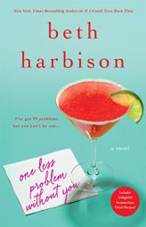 One Less Problem Without You: A Novel by Beth Harbison Paperback Book