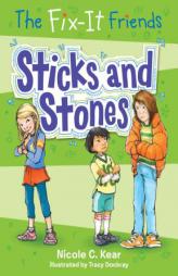 The Fix-It Friends: Sticks and Stones by Nicole C. Kear Paperback Book