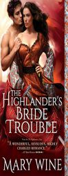 The Highlander's Bride Trouble (Hot Highlanders) by Mary Wine Paperback Book