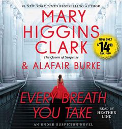 Every Breath You Take (An Under Suspicion Novel) by Mary Higgins Clark Paperback Book