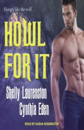 Howl for It by Shelly Laurenston Paperback Book