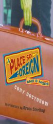 A Place So Foreign and Eight More by Cory Doctorow Paperback Book