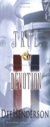 True Devotion (Uncommon Heroes, Book 1) by Dee Henderson Paperback Book