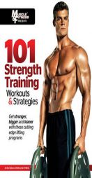 101 Strength Training Workouts & Strategies by Muscle &. Fitness Magazine Paperback Book